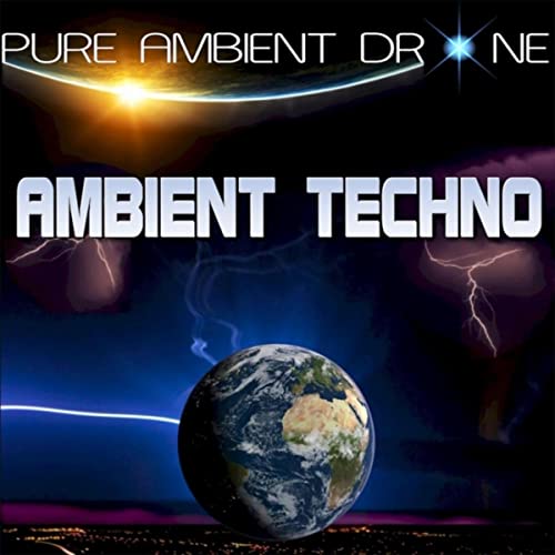 PURE AMBIENT DRONE - AMBIENT TECHNO